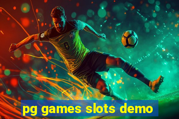 pg games slots demo